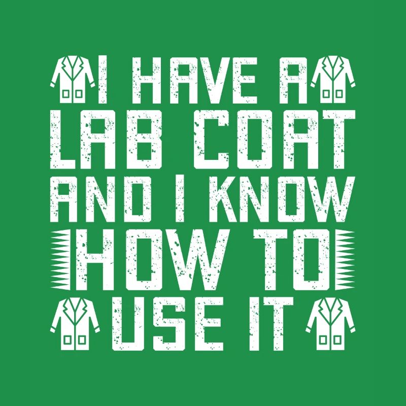 Forensic Analyst Lab Coat I Know To Use Squad
