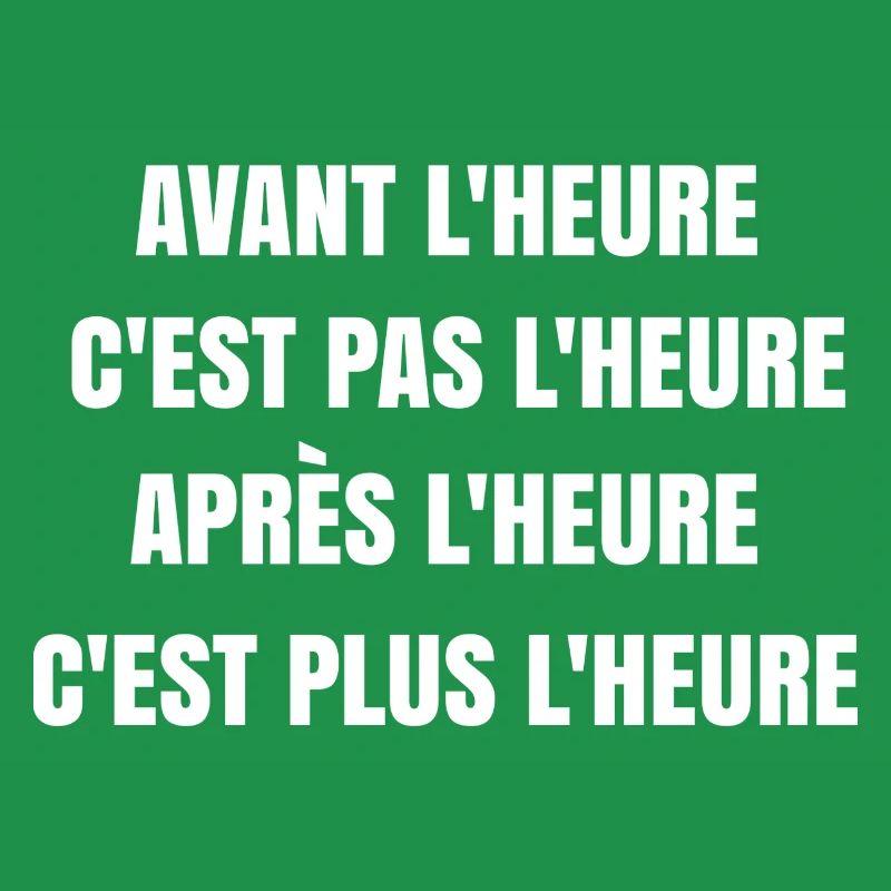 Avant l'heure c'est pas l'heure