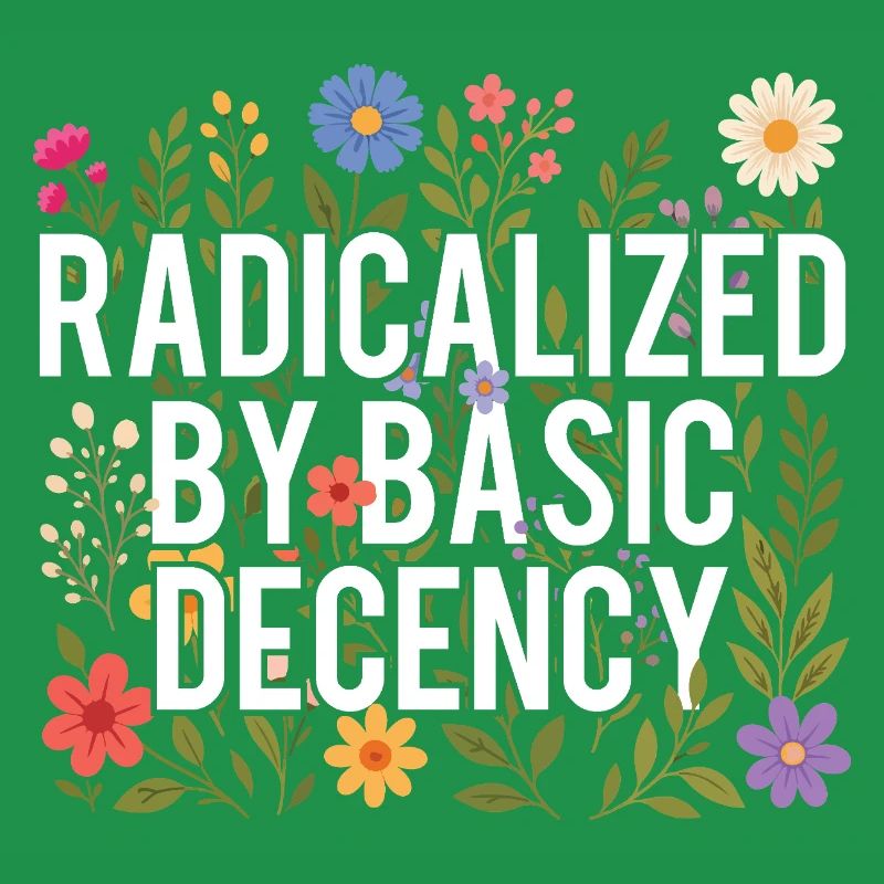 Radicalized Basic Decency Human Rights Kindness