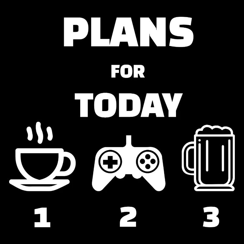 Plans for today: Coffee, gaming, beer