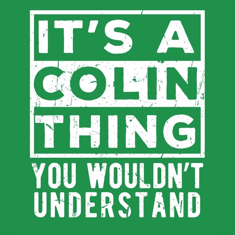 C’est une chose de Colin que tu ne comprendrais pas
