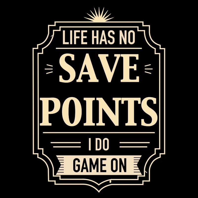 Life Has No Save Points