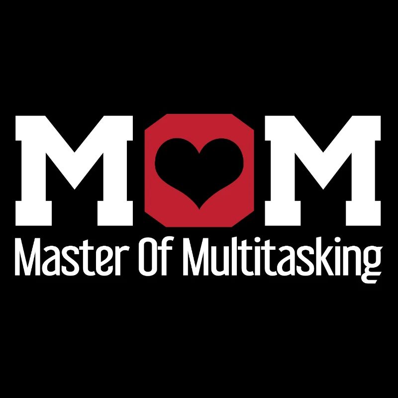 Mom Master of Multitasking Design