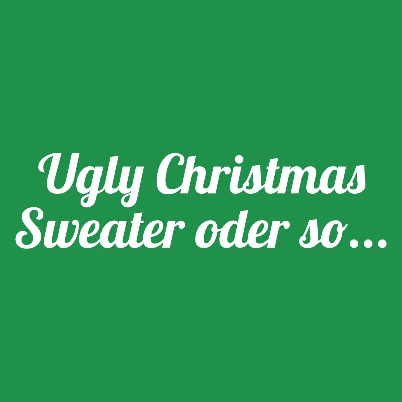 Ugly Christmas Sweater oder so...