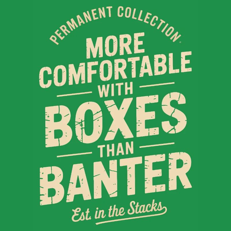More Comfortable With Boxes Than Banter