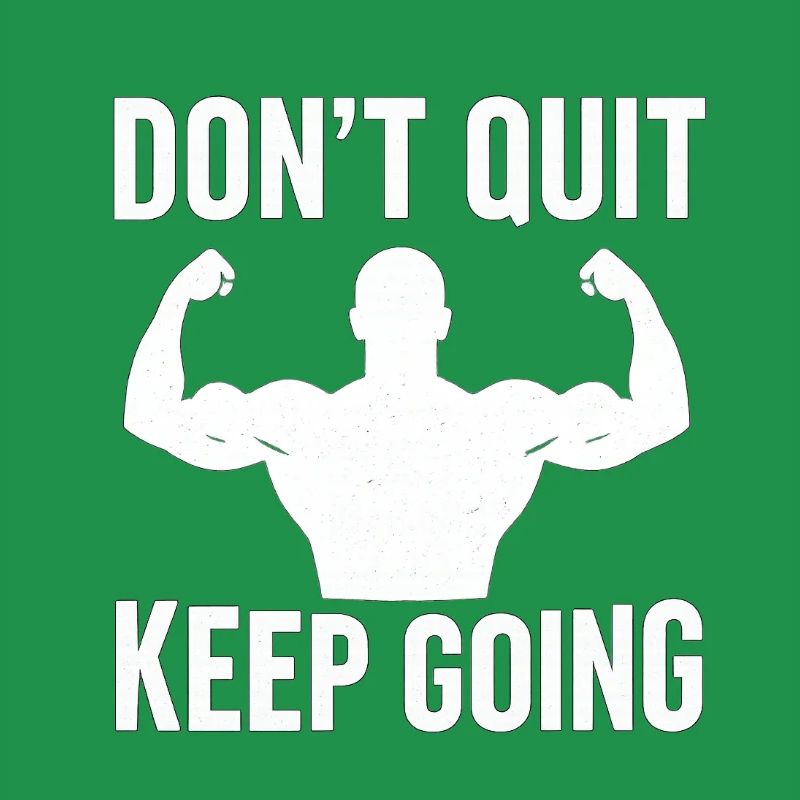 Dont Quit, Keep Going 