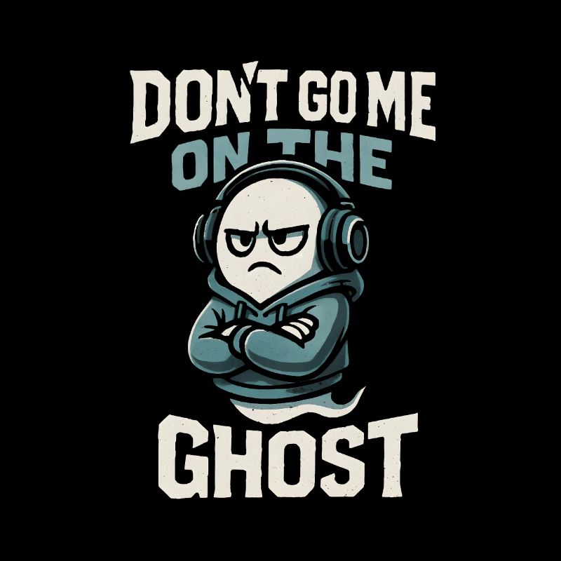 Denglisch Lustig Spruch Dont go me one the Ghost