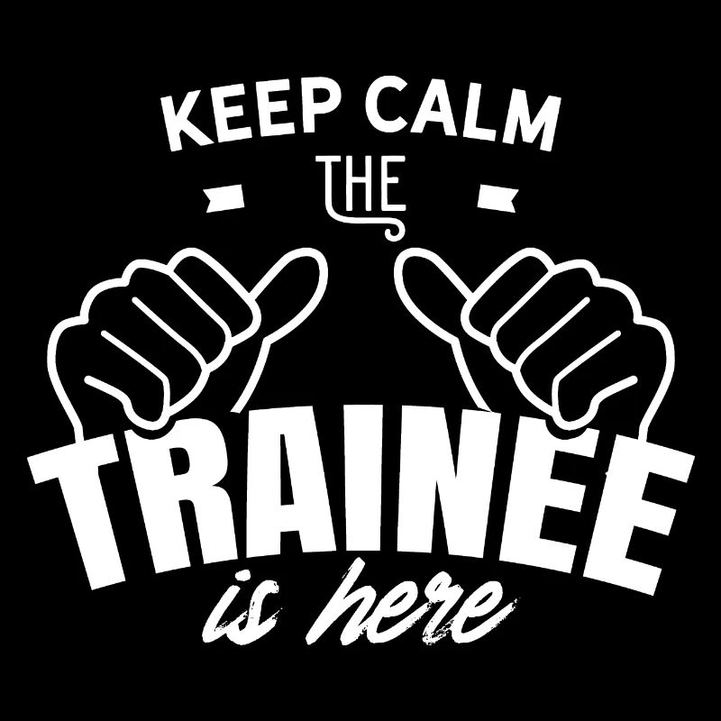 Stay Calm The Trainee Is Here Teaching Azub