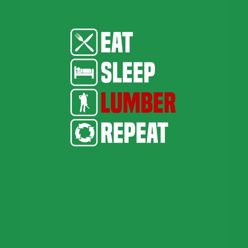 Eating Sleeping, Making Wood, Repeating