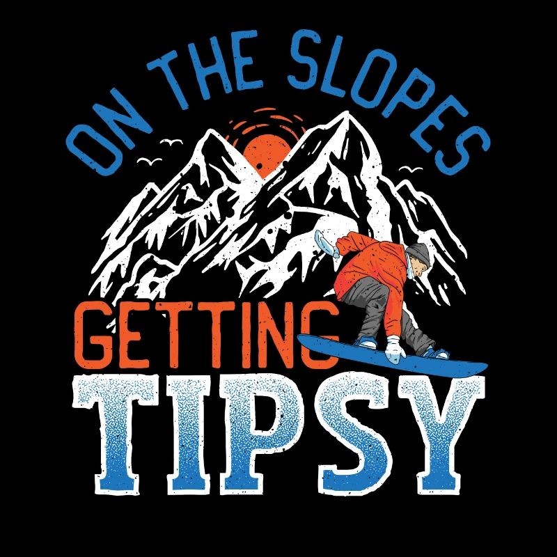 On The Slopes Getting Tipsy Snowboarding