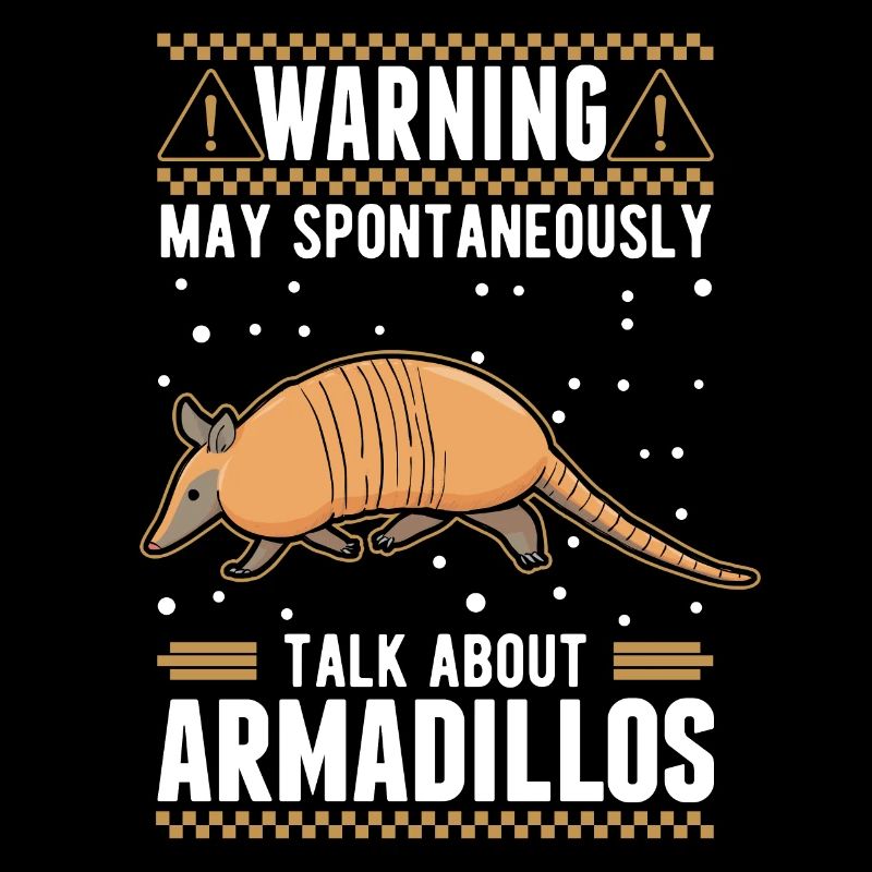 May spontaneously talk about Armadillos