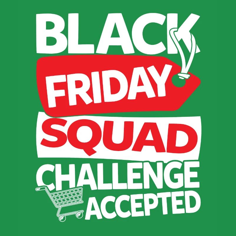 Black Friday Squad Challenge Accepted
