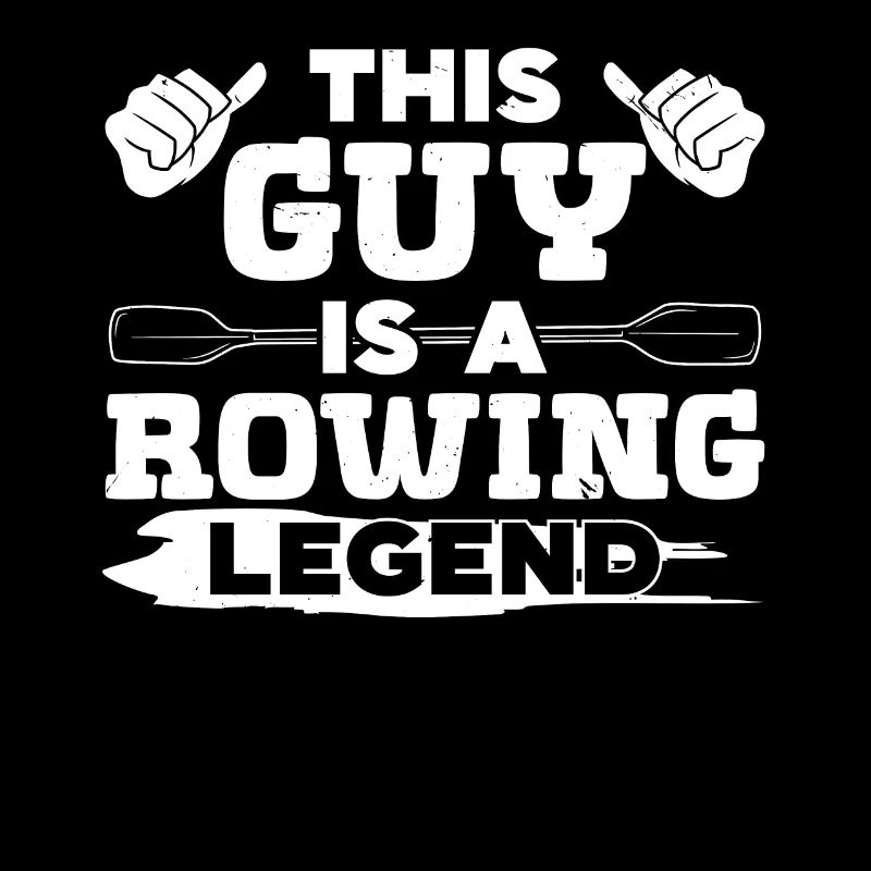 Rudern This Guy Rowing Legend Ruderer Rudersport