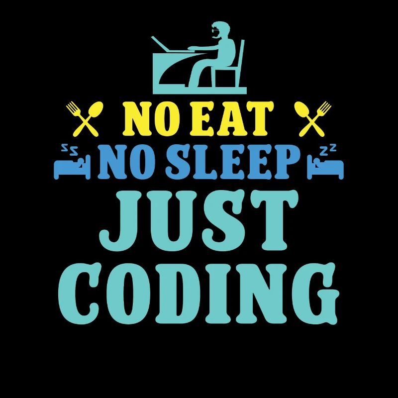 Softwareentwickler No Eat No Sleep Just Coding