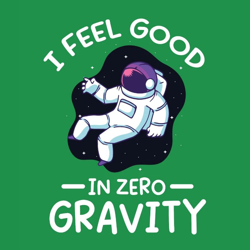 Astronaut I Feel Good In Zero Gravity Spaceman