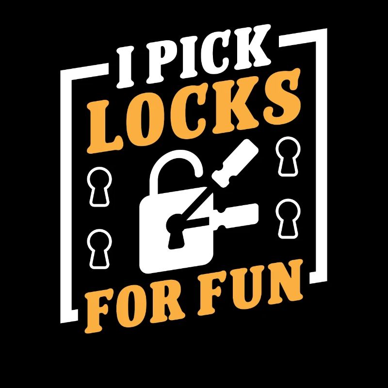 Locksmith I Pick Locks For Fun Locksmith