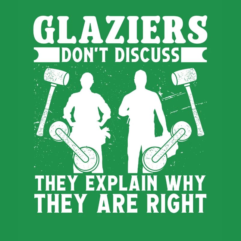Glaser Glaziers Don't Discuss Glaserarbeiter Glas