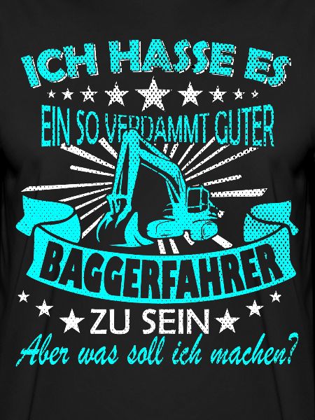 Baggerfahrer Spruch