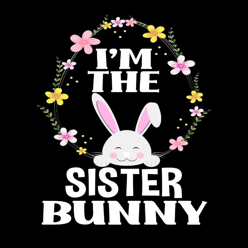 Ich Bin Schwester Osterhase Blumenkranz Ostern