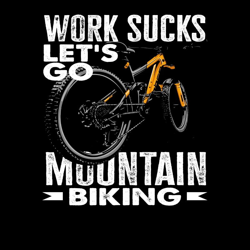 Le travail, c’est nul Faisons du VTT