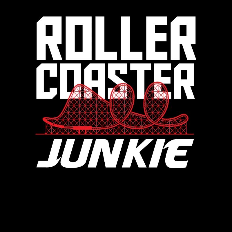 Roller coaster junkie adrenaline lover