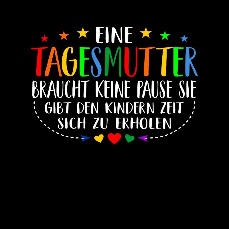 Tagesmutter Braucht Keine Pause Lustiger Spruch Er