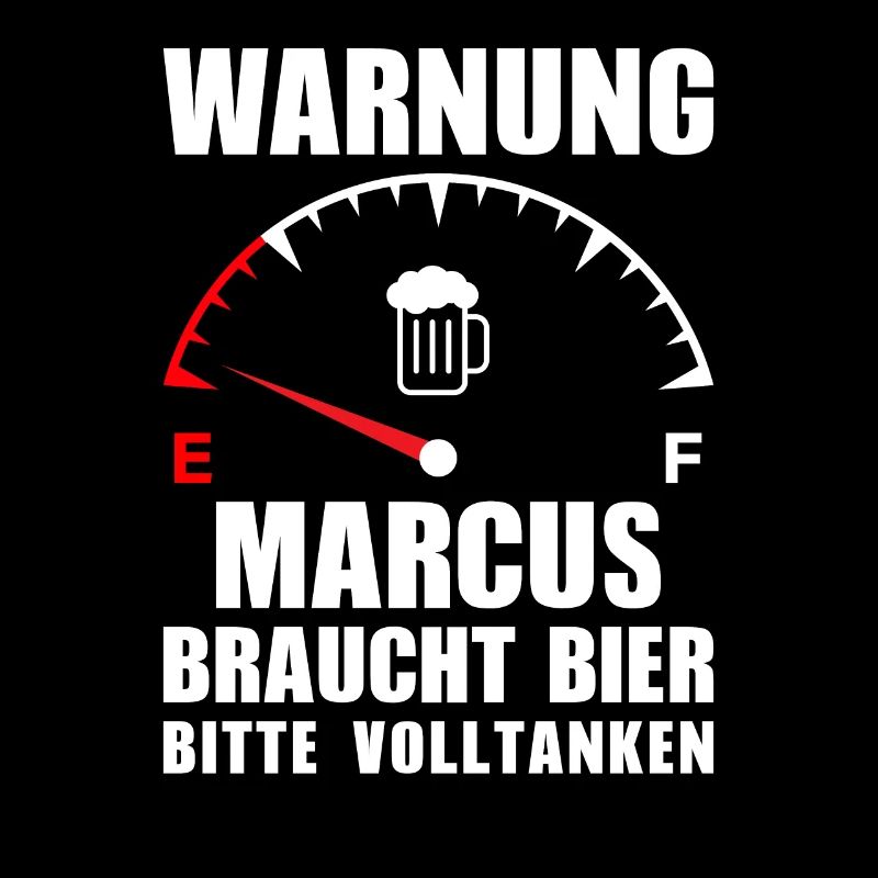 Marcus braucht Bier Bitte volltanken