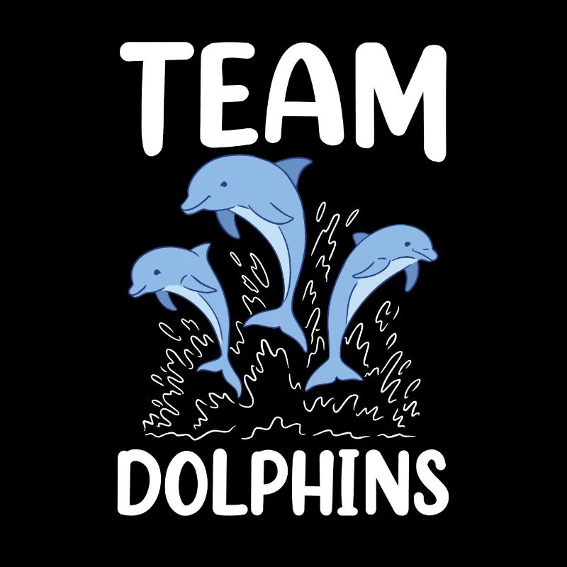 Team Dolphins Lovers Dolphins Dolphins Dolphins