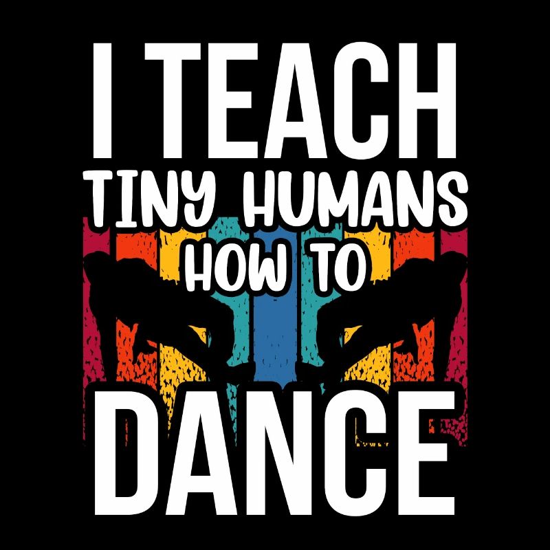 I teach tiny people to dance