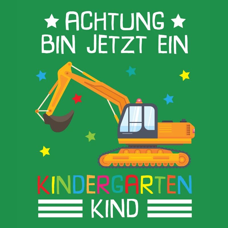 Ich Bin Jetzt Ein Kindergartenkind Bagger