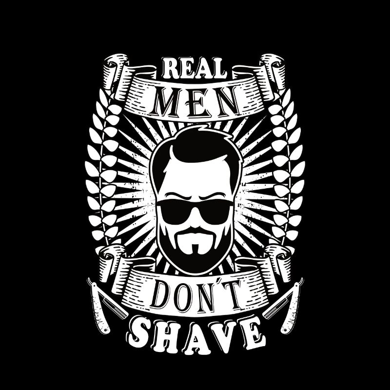 Real men don´t shave Bart Oberlippenbart bärtig