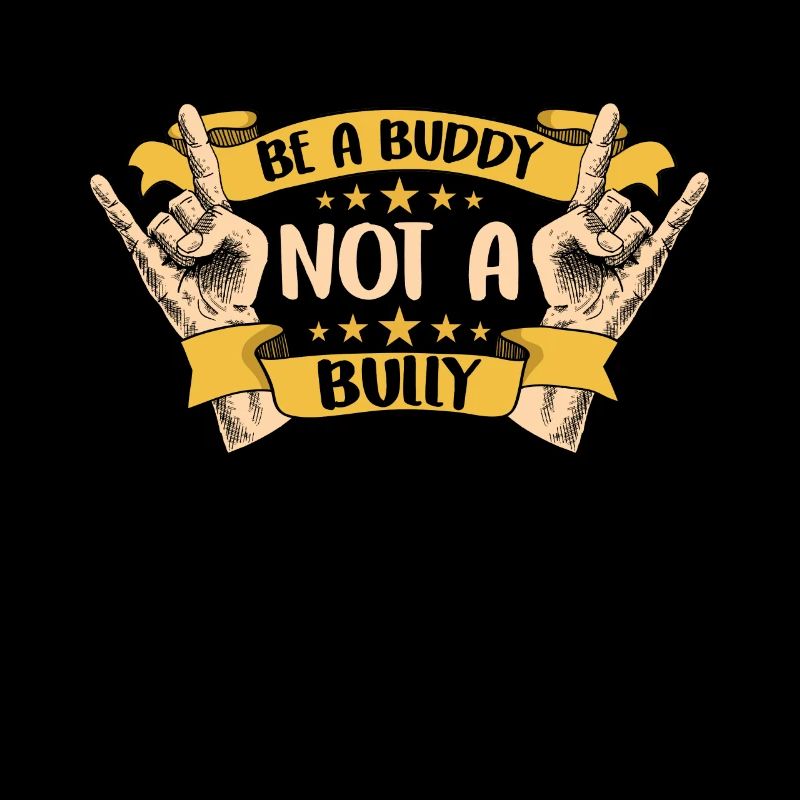 Be a buddy don't bully stop bullying bullying