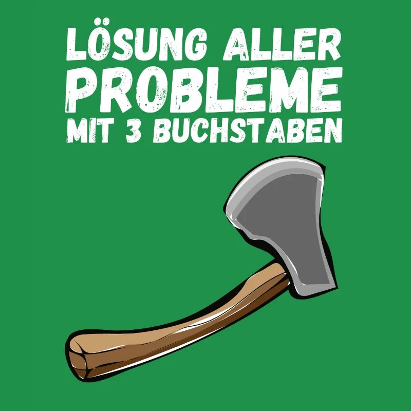 Problem Lösung 3 Buchstaben Axt Lustiger Spruch