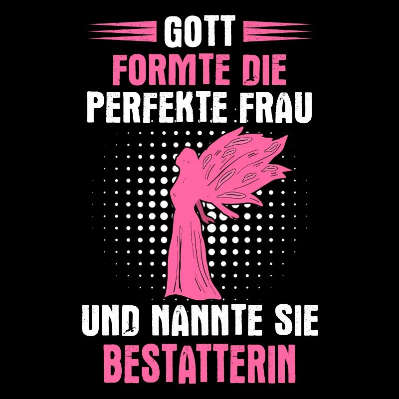 Bestatter Bestatterin Bestatten Beruf Spruch