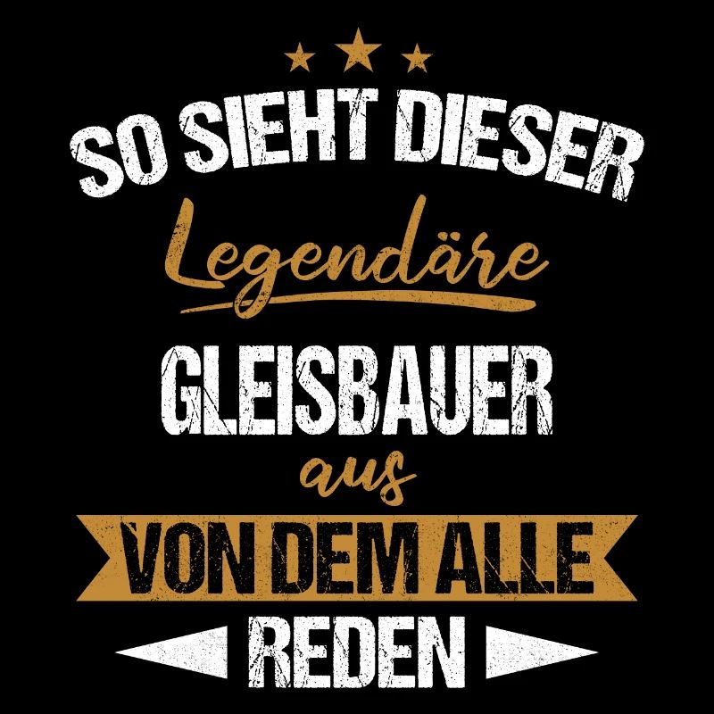 Gleisbauer Gleisbau Eisenbahn Gleise Beruf Spruch