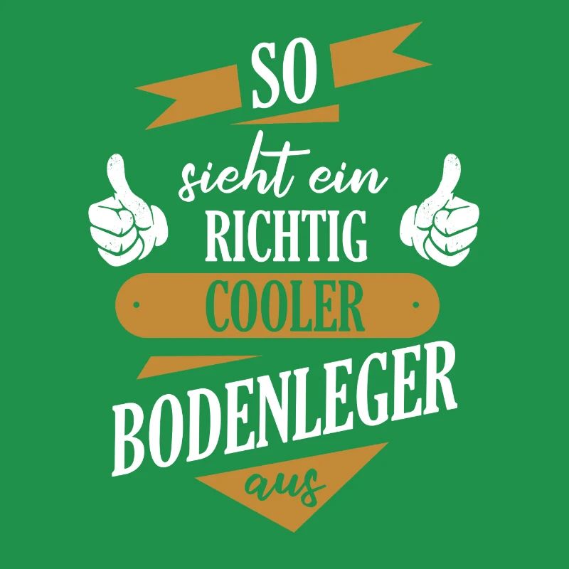 Bodenleger Parkettleger Spruch