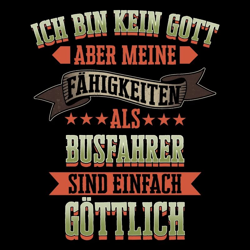 Busfahrer Busfahrerin Bus Reisebus Beruf Spruch