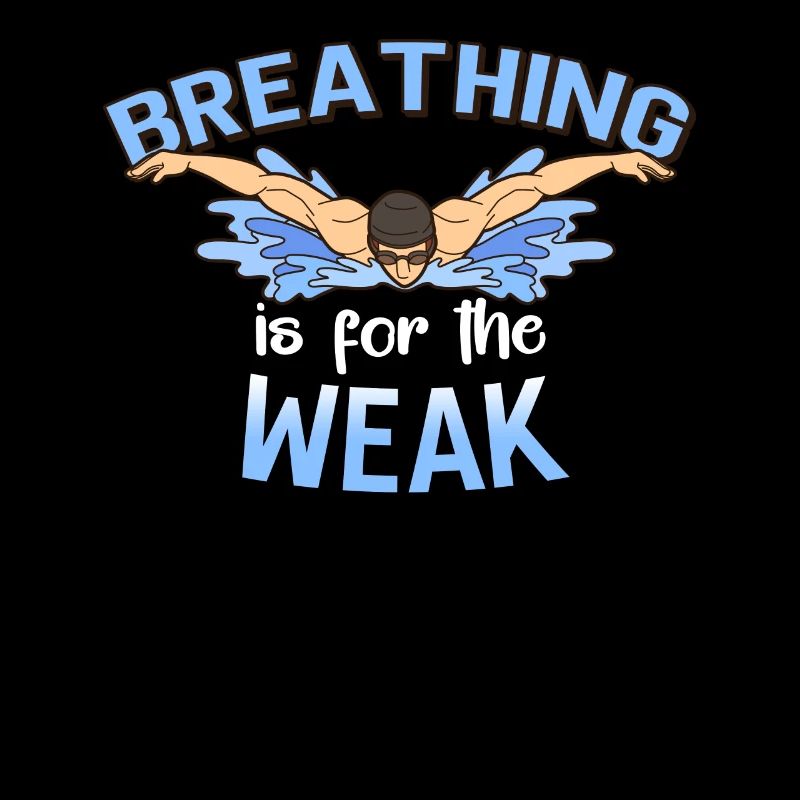 Breathing is for the weak swimmer