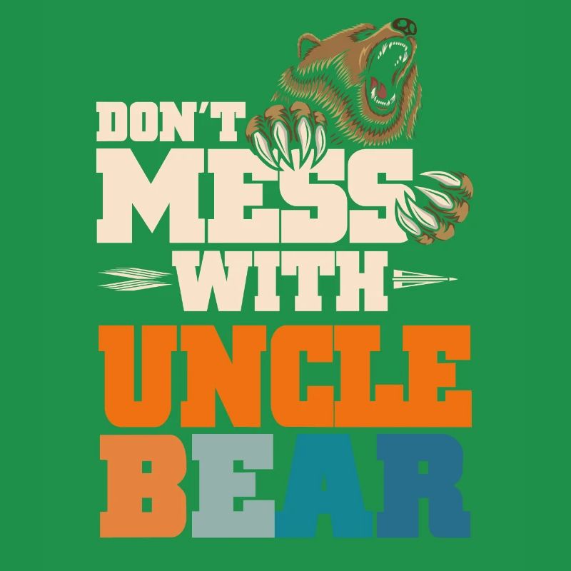 Don't Mess With Uncle Bear