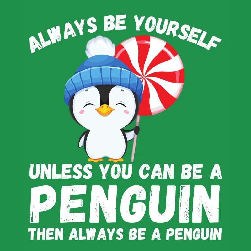 Sei immer du selbst, es sei denn, du kannst ein Pinguin sein