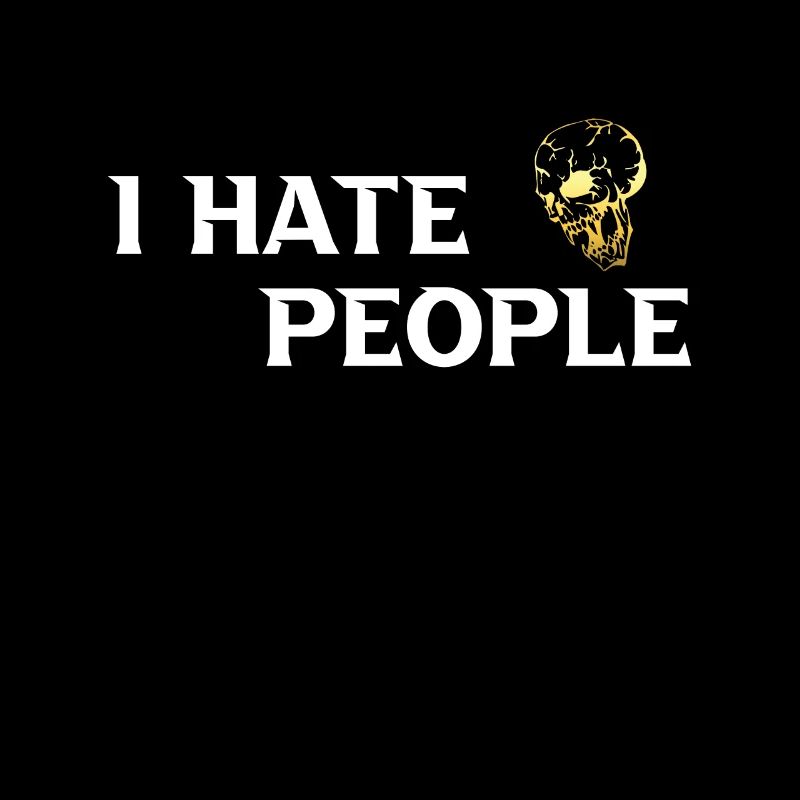 I HATE PEOPLE