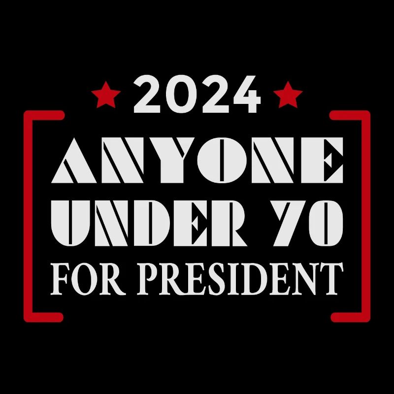 Anyone under 70 for President 2024