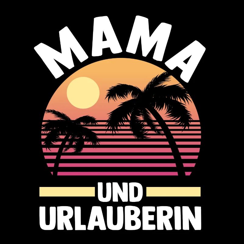 Urlaub Urlauberin Mutter Mama