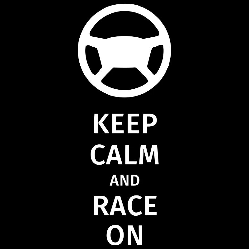 keep calm and race on