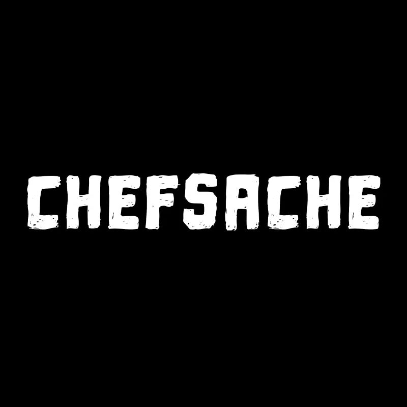 Chefsache - Chef Sache Cooler Spruch Boss Lustig
