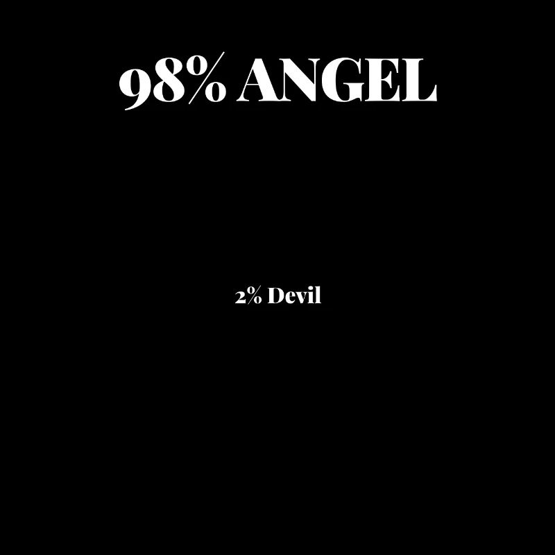 Shirt 98% Angel Angel 2% Devil Devil Gift