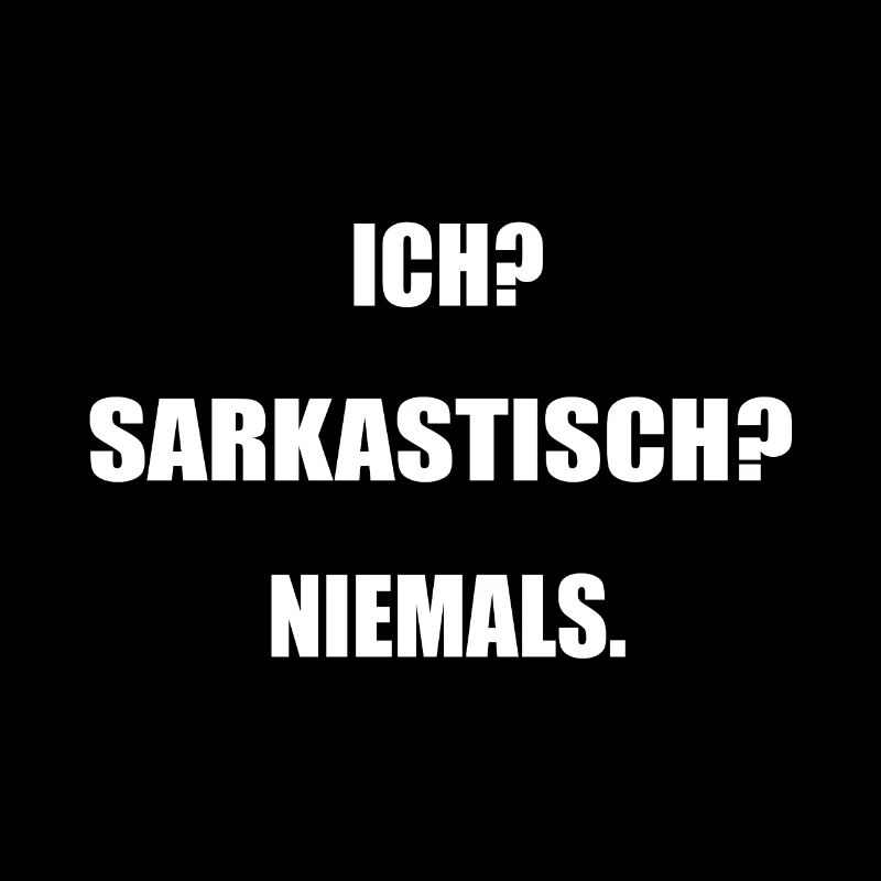 Ich Sarkastisch Niemals