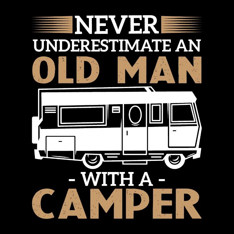 Never underestimate an old man with a camper