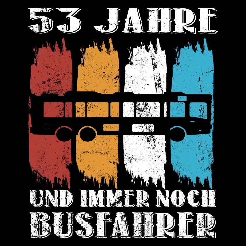 Busfahrer Busfahren Bus Beruf 53 Geburtstag Spruch