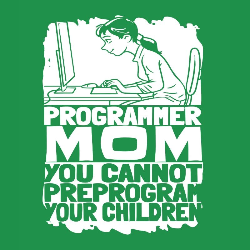 Développeur Coder Programmeur Mama